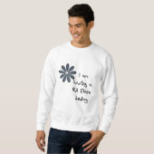 Blaue Blume: Ich habe ein RA-Aufflackern heute! Sweatshirt (Vorne ganz)