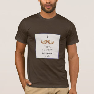 Blaue Creme Streifen Schnurrbart Sie Eine Frage T-Shirt