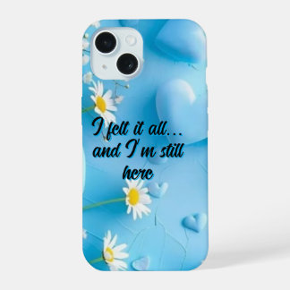 Blaue Daisy-Blumen "Ich habe es alles gefühlt" Ins iPhone 15 Hülle