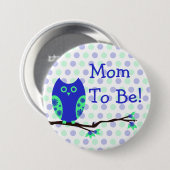Blaue Eule "Mama, zum Baby-Duschen-Knopf zu sein" Button (Vorne & Hinten)