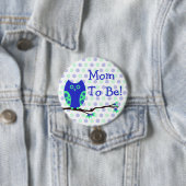 Blaue Eule "Mama, zum Baby-Duschen-Knopf zu sein" Button (Beispiel)