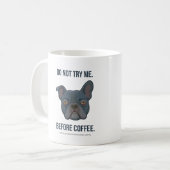 Blaue Frenchie Vor-Kaffee-Stimmung Kaffeetasse (Vorderseite Links)