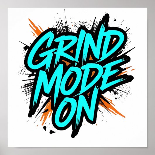 Blaue Graffiti-Style "Grind Mode On" Poster (Vorne)