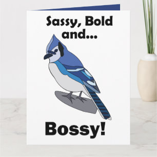 Blaue Häher-Freche-Kecke-Chefin-Vogel-Geburtstag Karte