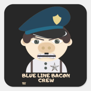 "BLAUE LINE BACON CREW" lustige Polizei Quadratischer Aufkleber