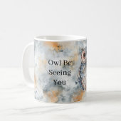 Blaue Pfirsich-Eule wird dich sehen Kaffeetasse (Vorderseite Links)