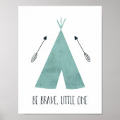 Blaue Teepee sei tapfer Kleiner Poster (Vorne)
