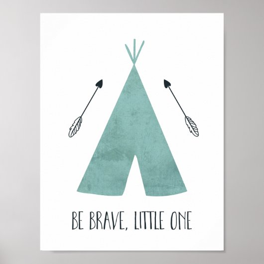 Blaue Teepee sei tapfer Kleiner Poster (Vorne)