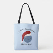 Blaue Weihnachten ohne dich Tasche (Rückseite)