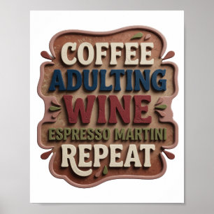 Blauer COFFEE ADULTING WINE ESPRESSO MARTINI REPEA Poster