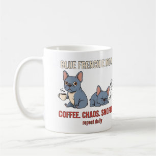 Blauer Frenchie-Mama-Kaffee-Chaos-Schnarch-Design Kaffeetasse