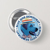 Blauer Hund Demokrat. Knopf Button (Vorne & Hinten)