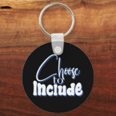 Blauer Text "Choose to Include" Schlüsselanhänger (Rückseite)