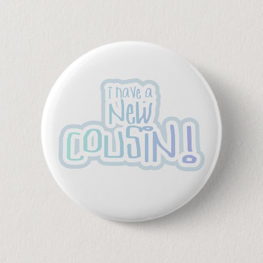Blauer Text habe ich einen neuen Cousin Button (Vorderseite)