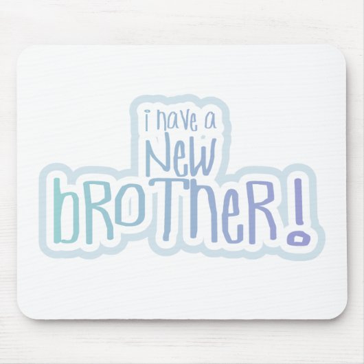 Blauer Text Ich habe einen neuen Bruder Mousepad (Vorne)
