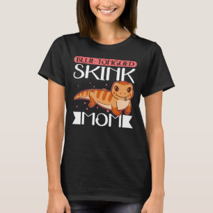 Blauer Tongued Skink Mama Reptile Blue Tongued Ski T-Shirt