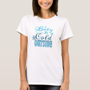 Blaues Baby Es ist kalt draußen Winterurlaub Damen T-Shirt
