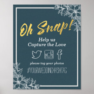 Blaues & Goldenes Skript Florales Oh Snap Hashtag Poster
