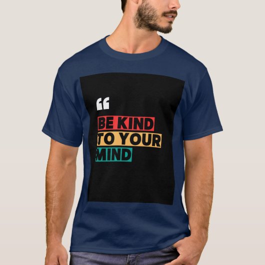 Blaues T-Shirt mit "Be Kind to your Mind"-Typograf (Vorderseite)