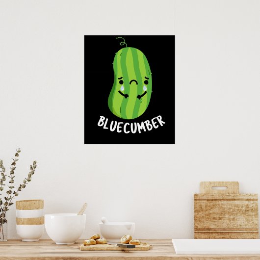 Blaukummer Funny Sad Veggie Cucumber Pun Dark BG Poster (Küche)