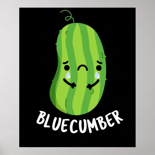 Blaukummer Funny Sad Veggie Cucumber Pun Dark BG Poster (Vorne)