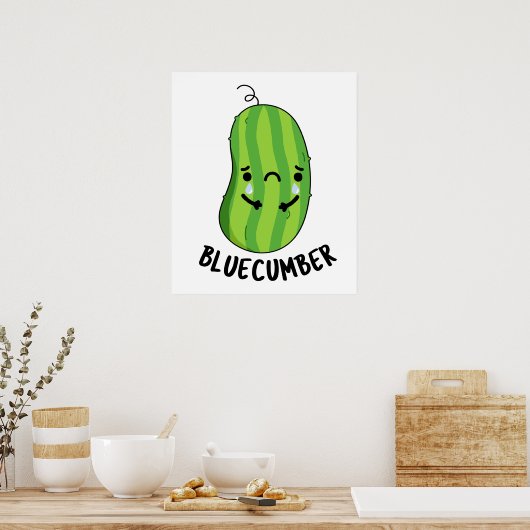 Blaukummer Funny Sad Veggie Cucumber Pun Poster (Küche)
