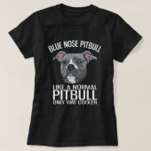 Blaunase Pitbull wie ein normaler Pitbull T-Shirt (Design vorne)