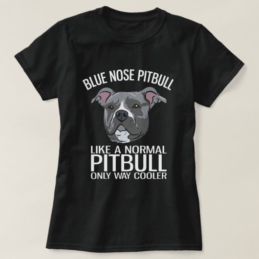 Blaunase Pitbull wie ein normaler Pitbull T-Shirt (Design vorne)