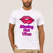 Blazing Hot Vibes Bella+Leinwand Jersey Short Slee T-Shirt (Vorderseite)