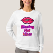 Blazing Hot Vibes Long Sleeve T - Shirt - Trendy F (Vorderseite)