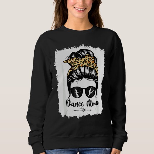 Bleach Dance Mama Messy Bun Hair Leopard Dancer Sweatshirt (Vorderseite)