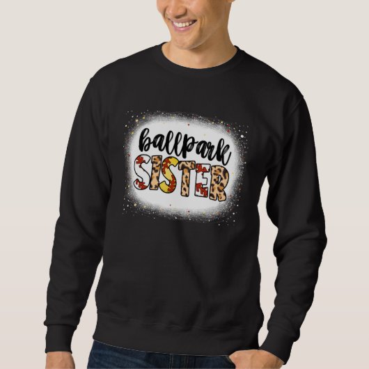 Bleached BallPark Sister Baseball Softball Cute Mo Sweatshirt (Vorderseite)