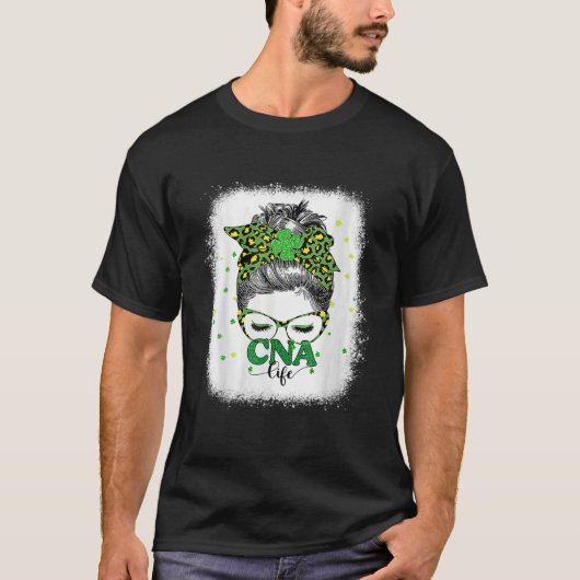 Bleached Cna Life Messy Bun Leopard St Patricks Da T-Shirt (Vorderseite)