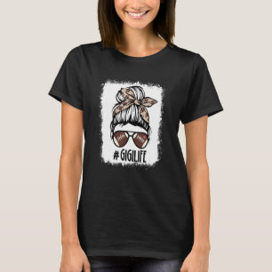 Bleached Football Gigi Messy Bun Gigi Life Mother T-Shirt