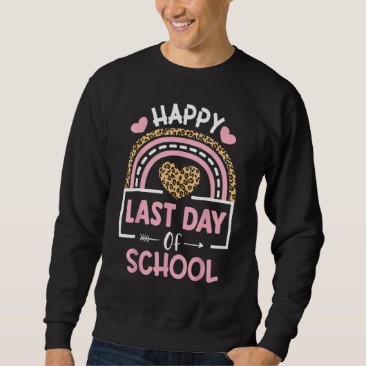 Bleached Happy Last Day Of School Teacher Student  Sweatshirt (Vorderseite)
