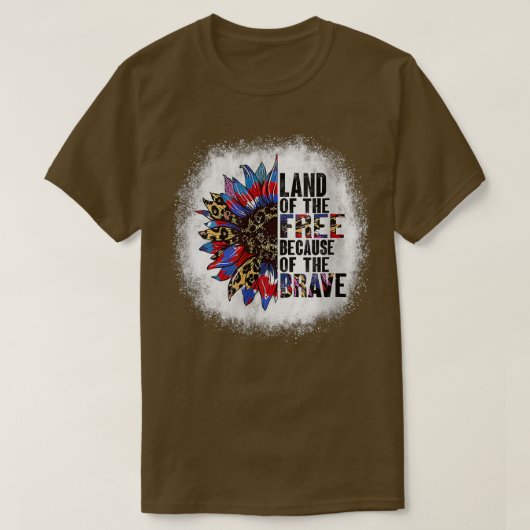 Bleached Land Of The Free Because Of The Brave Sun T-Shirt (Design vorne)