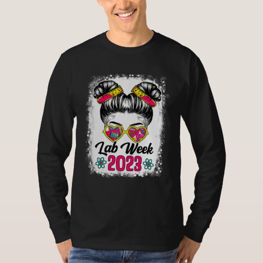 Bleached Messy Bun Lab Week 2023 Medical Laborator T-Shirt (Vorderseite)