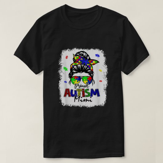 Bleached Messy Bun Proud Autism Mimi T-Shirt (Design vorne)