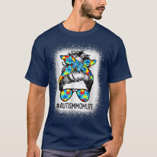 Bleached Messy Bun Puzzle Autism Mom Life Autism A T-Shirt