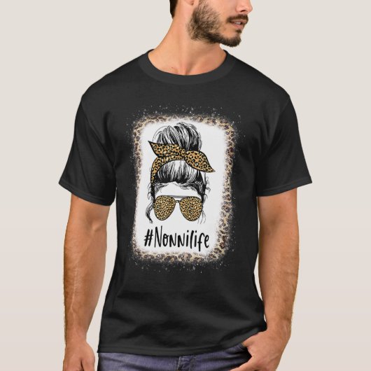 Bleached Nonni Life Messy Hair Bun Leopard Mother' T-Shirt (Vorderseite)