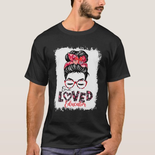 Bleached One Love Educator Messy Bun Hearts Valen T-Shirt (Vorderseite)