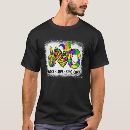 Bleached Peace Love King Cake Mardi Gras Festival  T-Shirt (Vorderseite)