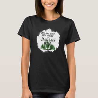 Bleached She Was Born And Raised In Wishabitch Woo T-Shirt