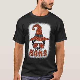 Bleached Witchy Mama Halloween Messy Bun Hexe Mama T-Shirt