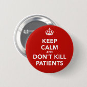 Blech von „keep calm and dont kill patients " button (Vorne & Hinten)