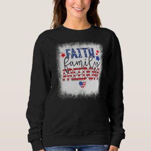 Bleiached Faith Family Freedom American Patriotic  Sweatshirt