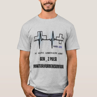 Bleib Am Leben Adrenalin-Junkie - Gen-Z-Pulsmesser T-Shirt