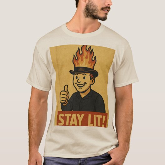 Bleib angezündet T-Shirt (Vorderseite)