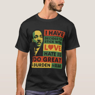 Bleib bei der Liebe, Hass ist zu groß zum Ertragen T-Shirt