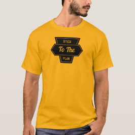 Bleib beim Plan-Logo auf T-Shirt